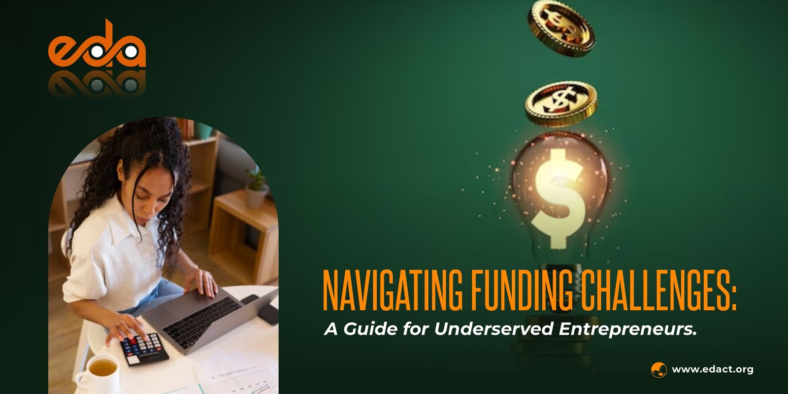 How To Navigate Funding Challenges As an Underserved Entrepreneur